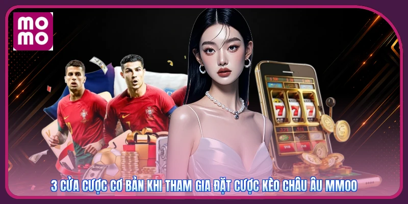 Kèo Châu Âu MMOO | Giải Mã 1X2 Bằng Xác Suất Thắng Hòa Thua 2 3 cửa cược cơ bản khi tham gia đặt cược kèo châu Âu MMOO