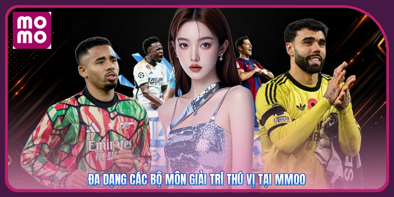 Sbobet MMOO | Bảng Odds Cho Hàng Trăm Trận Mỗi Ngày 3 Đa dạng các bộ môn giải trí thú vị tại MMOO