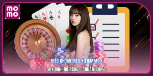 Điều Khoản Điều Kiện MMOO | Quy Định Rõ Ràng - Chuẩn 100%