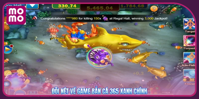 Đôi nét về game bắn cá 365 xanh chính