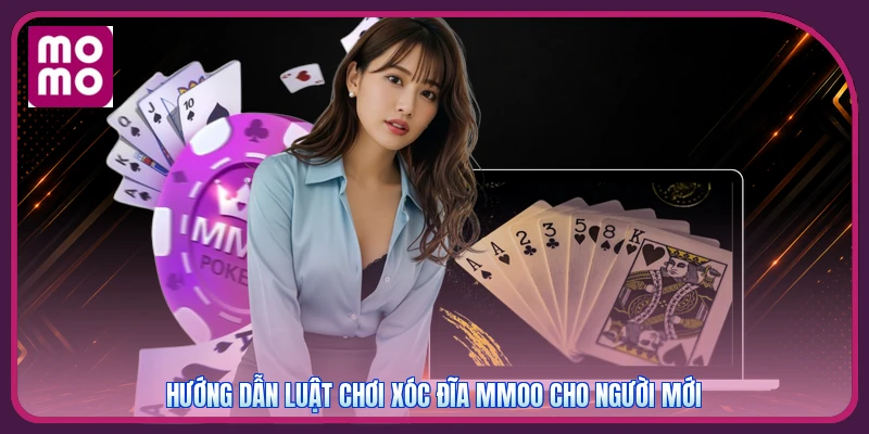 Game Xóc Đĩa Đổi Thưởng MMOO | Top 1 Uy Tín - Thưởng 100% 3 Hướng dẫn luật chơi xóc đĩa MMOO cho người mới
