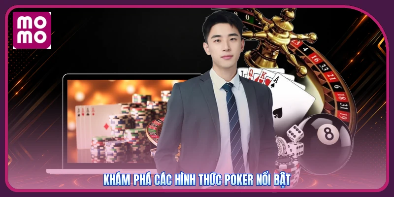 Poker MMOO | Đố Trí Đỉnh Cao Nhận Quà Khởi Nghiệp 200K 2 Khám phá các hình thức Poker nổi bật