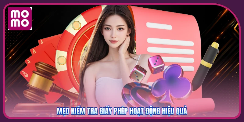 Mẹo kiểm tra giấy phép hoạt động hiệu quả