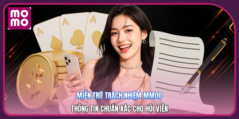 Miễn Trừ Trách Nhiệm MMOO | Thông Tin Chuẩn Xác Cho Hội Viên