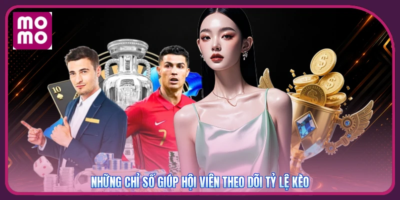 Chiến Thuật Bóng Đá | 5 Bài Học Đỉnh Cao Làm Chủ Trận Đấu 4 Những chỉ số giúp hội viên theo dõi tỷ lệ kèo